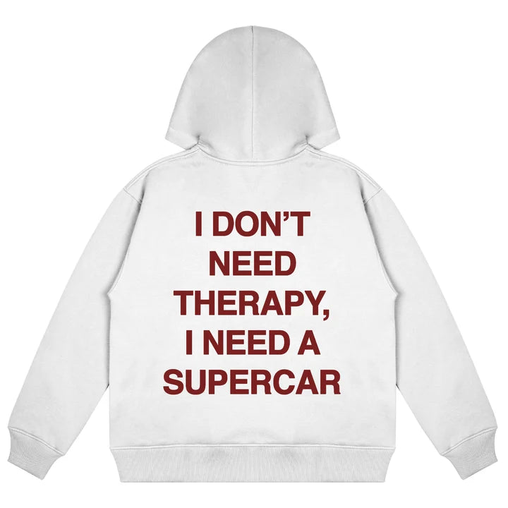 "I NEED A SUPERCAR" Hoodie