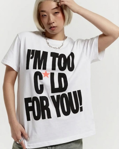 Too Cold Tee