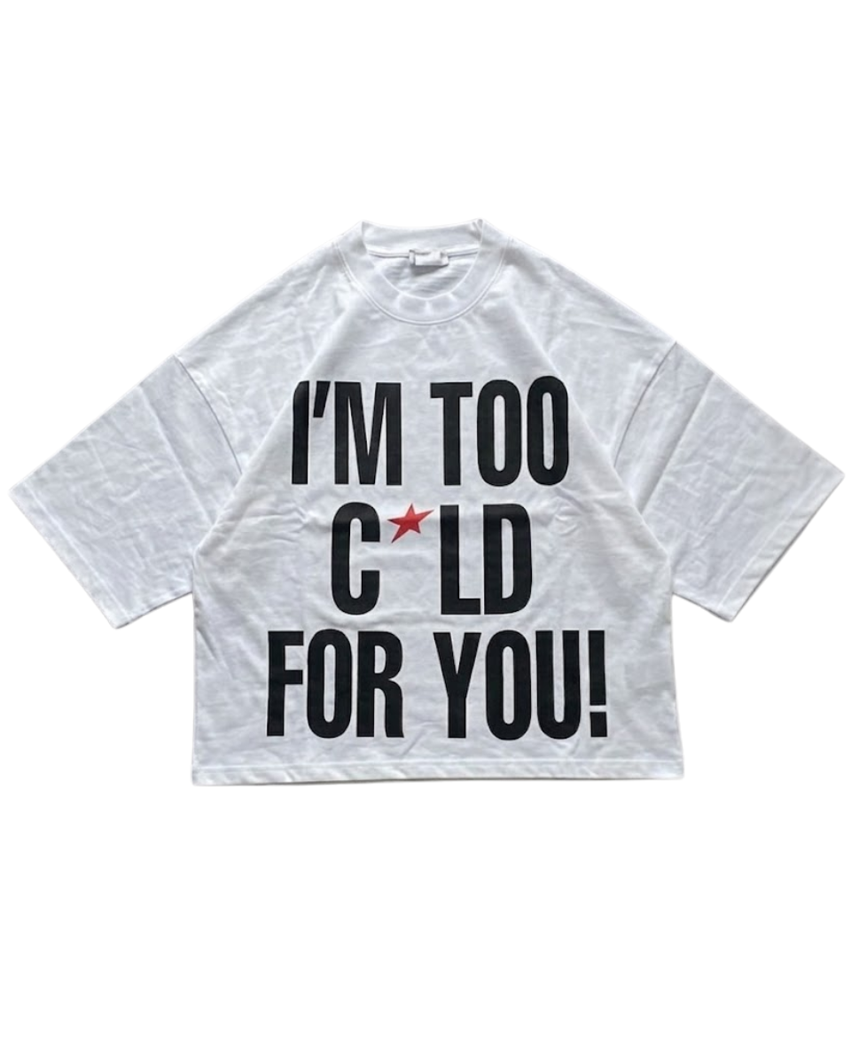 Too Cold Tee