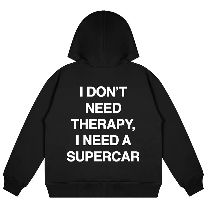 "I NEED A SUPERCAR" Hoodie