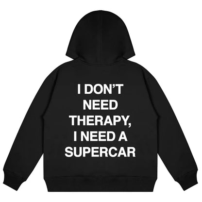 "I NEED A SUPERCAR" Hoodie